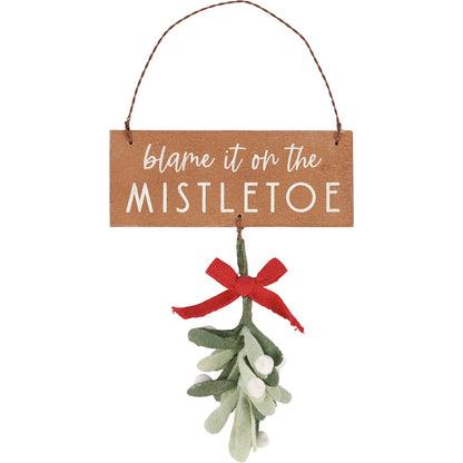 Blame The Mistletoe Ornament