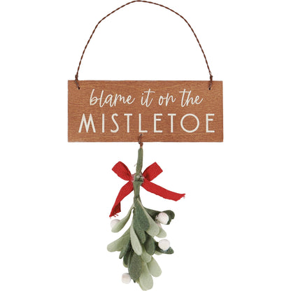 Blame The Mistletoe Ornament