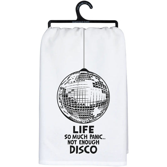 Kitchen Towel - "Life So Much Panic...Not Enough Disco"